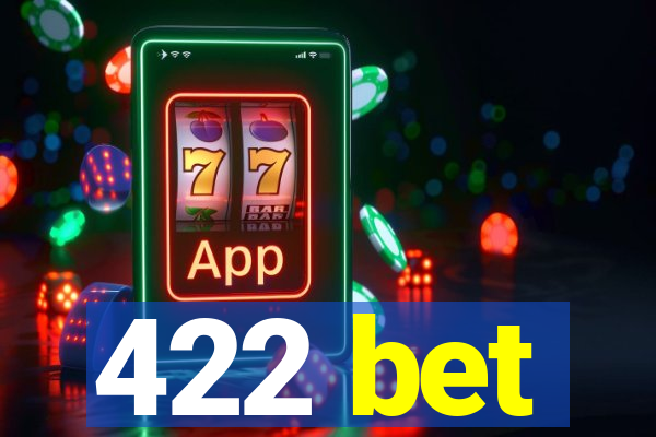 422 bet